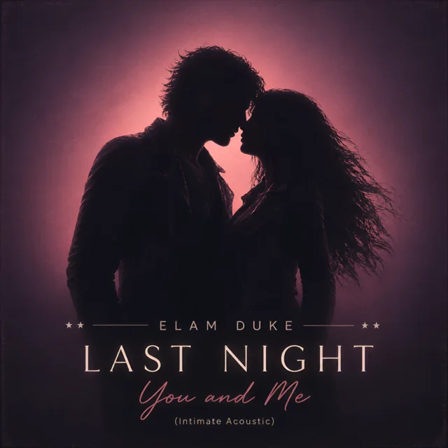 Last Night You and Me (Intimate Acoustic)